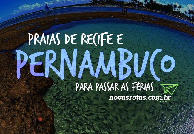 Praias de Recife e Pernambuco para Passar as Férias