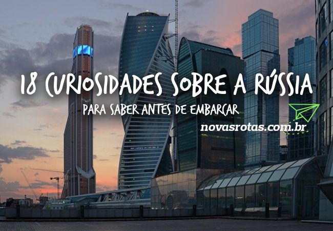 18 Curiosidades Sobre a Rússia para Saber antes de Embarcar