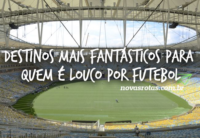 destinos para loucos por futebol