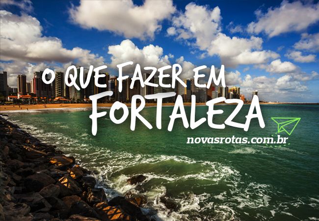 o que fazer na viagem a Fortaleza