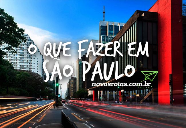 Turismo em SP: O que fazer em São Paulo na primeira visita